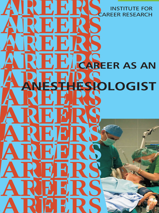 Title details for Career as an Anesthesiologist by Institute For Career Research - Available